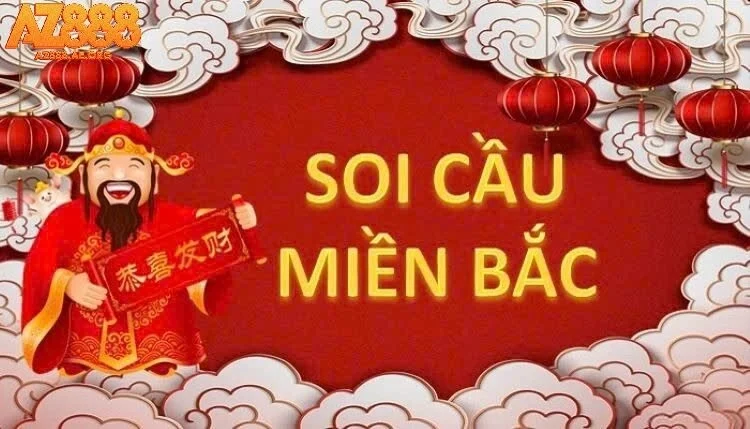 Soi Cầu Miền Bắc Tại AZ888 – Cẩm Nang Dự Đoán XSMB Chính Xác Nhất Hôm Nay
